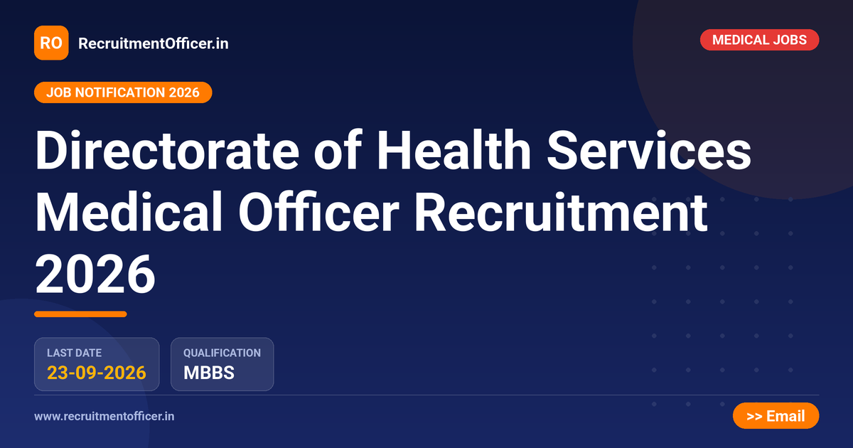 Directorate of Health Services Medical Officer Recruitment 2026 - RecruitmentOfficer.in