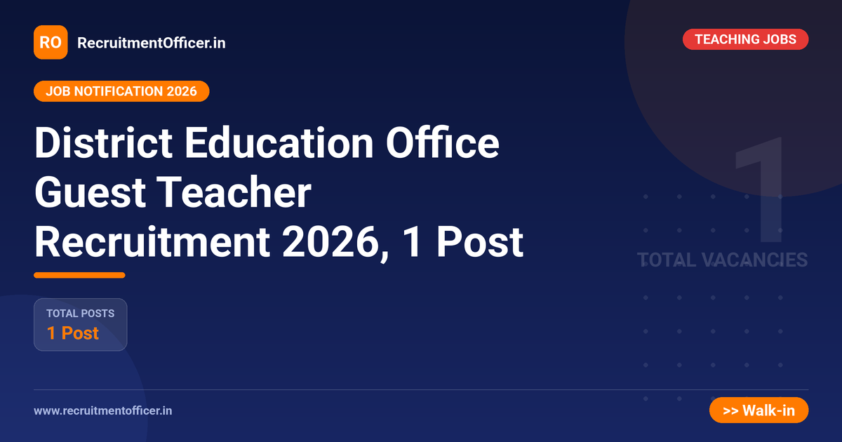 District Education Office Guest Teacher Recruitment 2026, 1 Post 1 District Education Office Guest Teacher Recruitment 2026, 1 Post - RecruitmentOfficer.in
