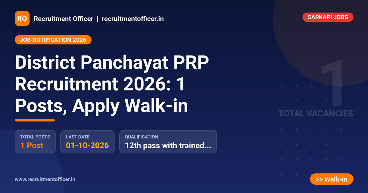 District Panchayat PRP Recruitment 2026: 1 Posts, Apply Walk-in 1 District Panchayat PRP Recruitment 2026: 1 Posts, Apply Walk-in - NRAI nrai.in