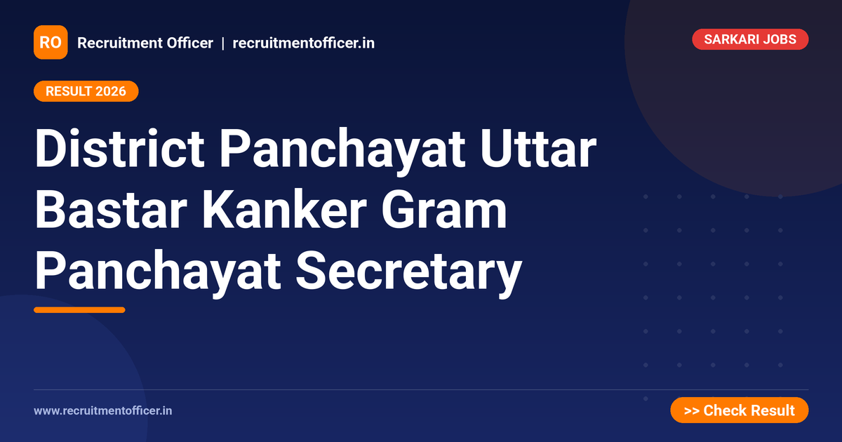 District Panchayat Uttar Bastar Kanker Gram Panchayat Secretary 1 District Panchayat Uttar Bastar Kanker Gram Panchayat Secretary - NRAI nrai.in