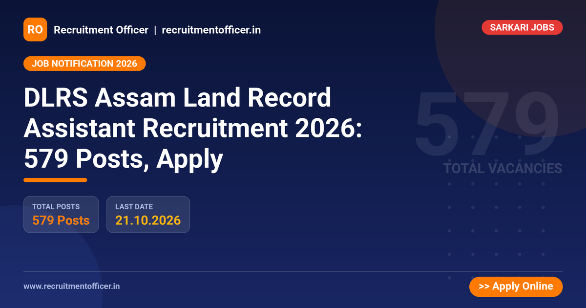 DLRS Assam Land Record Assistant Recruitment 2026: 579 Posts, Apply 1 DLRS Assam Land Record Assistant Recruitment 2026: 579 Posts, Apply - NRAI nrai.in