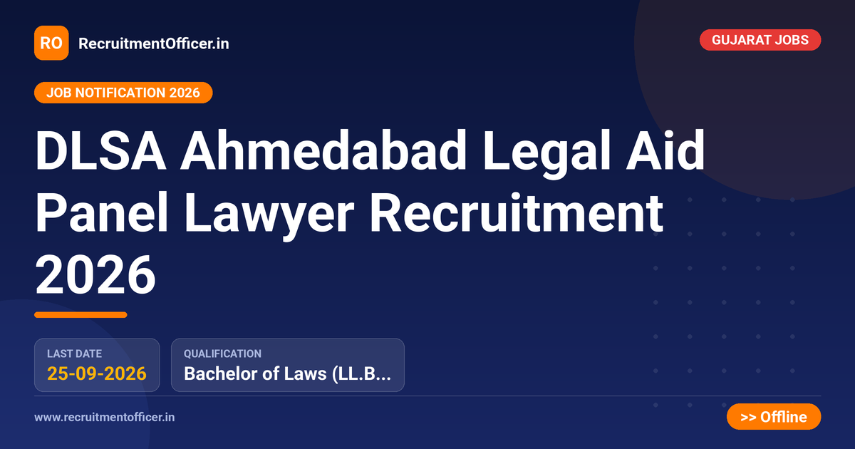 DLSA Ahmedabad Legal Aid Panel Lawyer Recruitment 2026 1 DLSA Ahmedabad Legal Aid Panel Lawyer Recruitment 2026 - RecruitmentOfficer.in