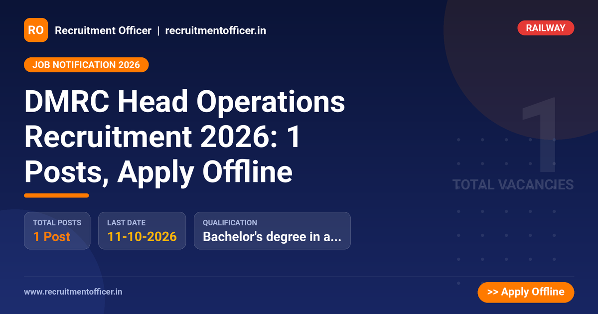 DMRC Head Operations Recruitment 2026: 1 Posts, Apply Offline 1 DMRC Head Operations Recruitment 2026: 1 Posts, Apply Offline - NRAI nrai.in