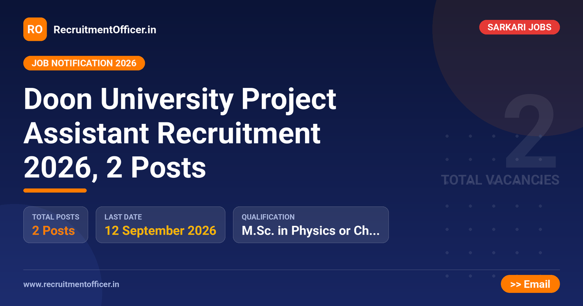 Doon University Project Assistant Recruitment 2026, 2 Posts 1 Doon University Project Assistant Recruitment 2026, 2 Posts - RecruitmentOfficer.in