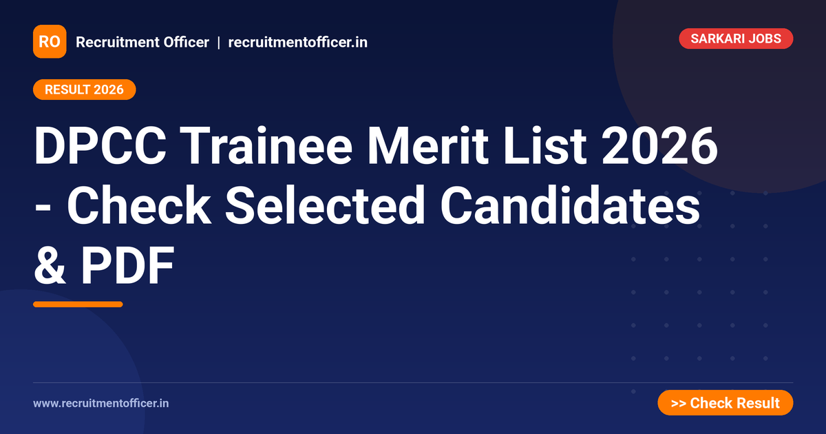 DPCC Trainee Merit List 2026 - Check Selected Candidates & PDF 1 DPCC Trainee Merit List 2026 - Check Selected Candidates & PDF - NRAI nrai.in