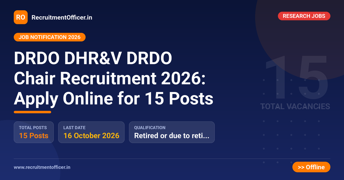 DRDO DHR&V DRDO Chair Recruitment 2026: Apply Online for 15 Posts - RecruitmentOfficer.in