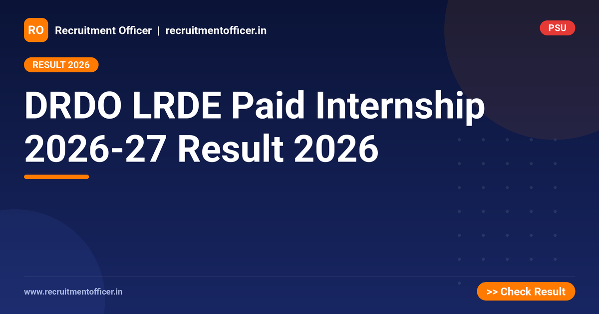 DRDO LRDE Paid Internship 2026-27 Result 2026 - NRAI nrai.in
