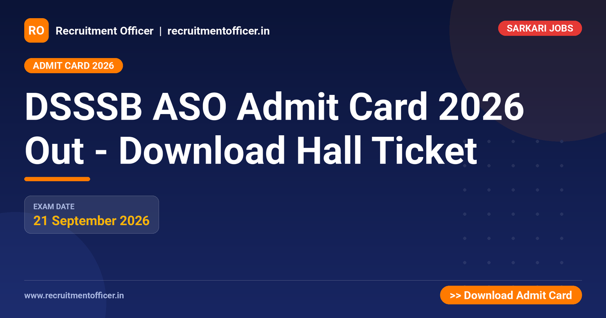 DSSSB ASO Admit Card 2026 Out - Download Hall Ticket - NRAI nrai.in
