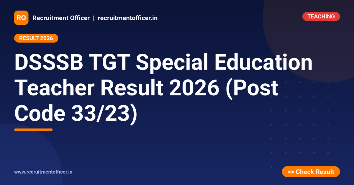 DSSSB TGT Special Education Teacher Result 2026 (Post Code 33/23) - NRAI nrai.in