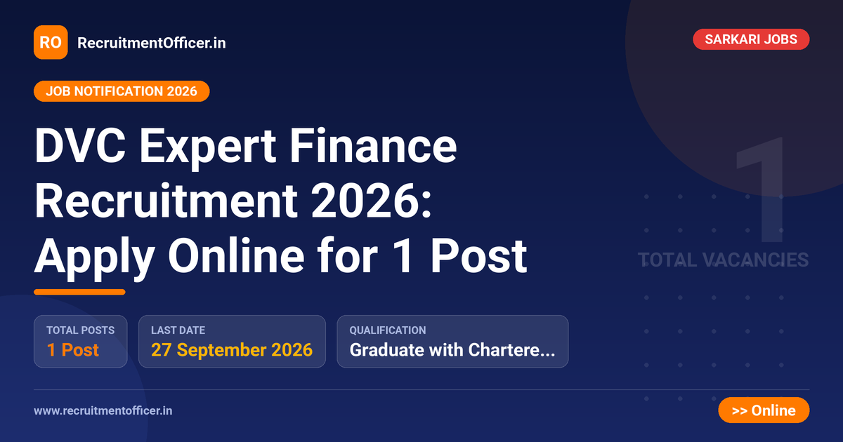 DVC Expert Finance Recruitment 2026: Apply Online for 1 Post - RecruitmentOfficer.in