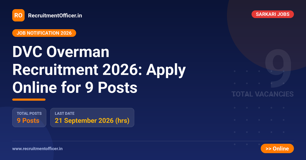 DVC Overman Recruitment 2026: Apply Online for 9 Posts 1 DVC Overman Recruitment 2026: Apply Online for 9 Posts - RecruitmentOfficer.in