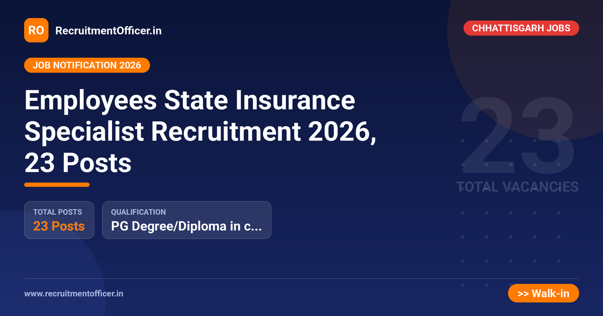 Employees State Insurance Specialist Recruitment 2026, 23 Posts - RecruitmentOfficer.in