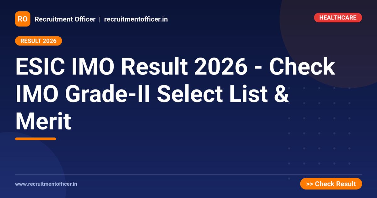 ESIC IMO Result 2026 - Check IMO Grade-II Select List & Merit 1 ESIC IMO Result 2026 - Check IMO Grade-II Select List & Merit - NRAI nrai.in