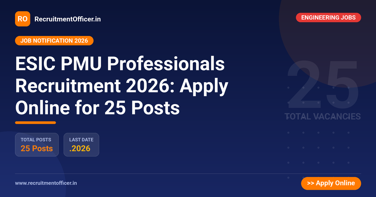 ESIC PMU Professionals Recruitment 2026: Apply Online for 25 Posts 1 ESIC PMU Professionals Recruitment 2026: Apply Online for 25 Posts - RecruitmentOfficer.in