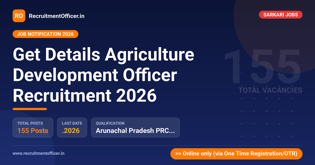 Get Details Agriculture Development Officer Recruitment 2026 - RecruitmentOfficer.in