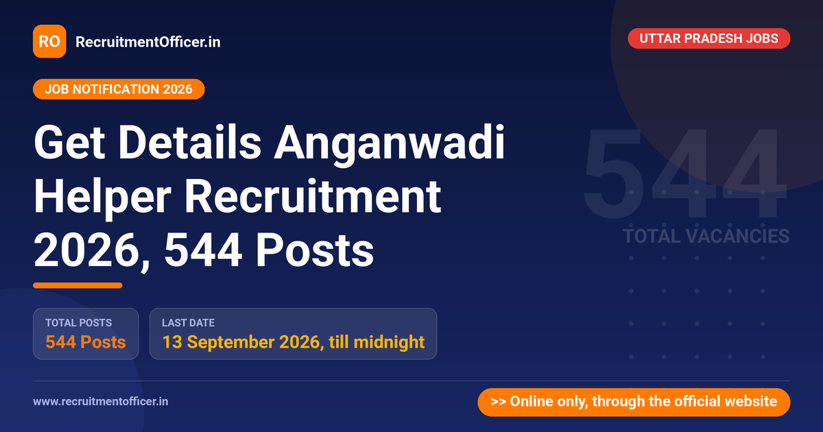 Get Details Anganwadi Helper Recruitment 2026, 544 Posts - RecruitmentOfficer.in