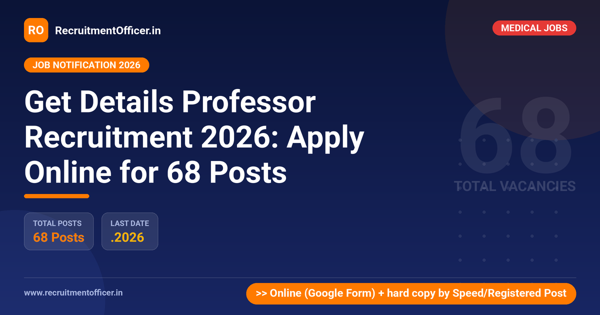 Get Details Professor Recruitment 2026: Apply Online for 68 Posts 1 Get Details Professor Recruitment 2026: Apply Online for 68 Posts - RecruitmentOfficer.in