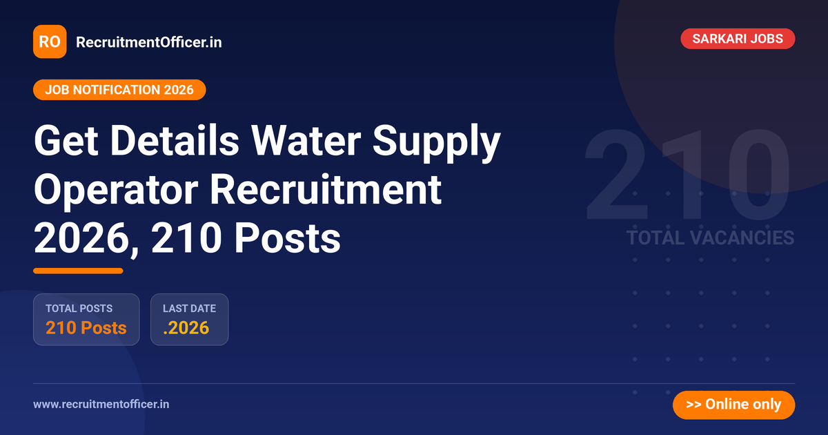 Get Details Water Supply Operator Recruitment 2026, 210 Posts 1 Get Details Water Supply Operator Recruitment 2026, 210 Posts - RecruitmentOfficer.in