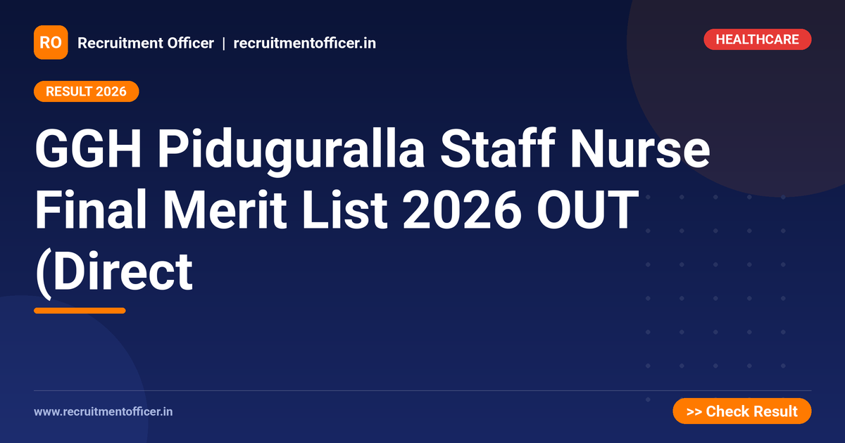 GGH Piduguralla Staff Nurse Final Merit List 2026 OUT (Direct 1 GGH Piduguralla Staff Nurse Final Merit List 2026 OUT (Direct - NRAI nrai.in