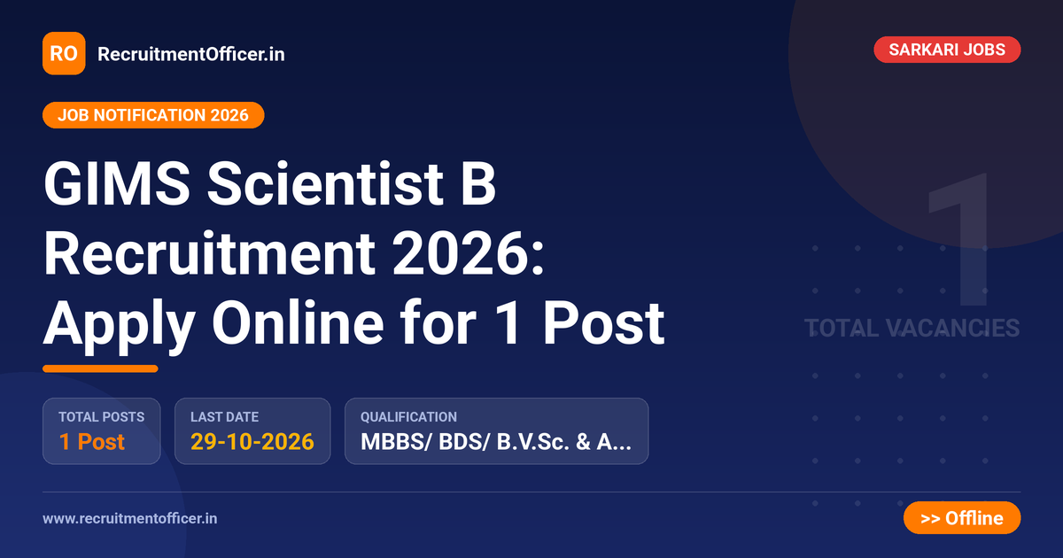 GIMS Scientist B Recruitment 2026: Apply Online for 1 Post - RecruitmentOfficer.in