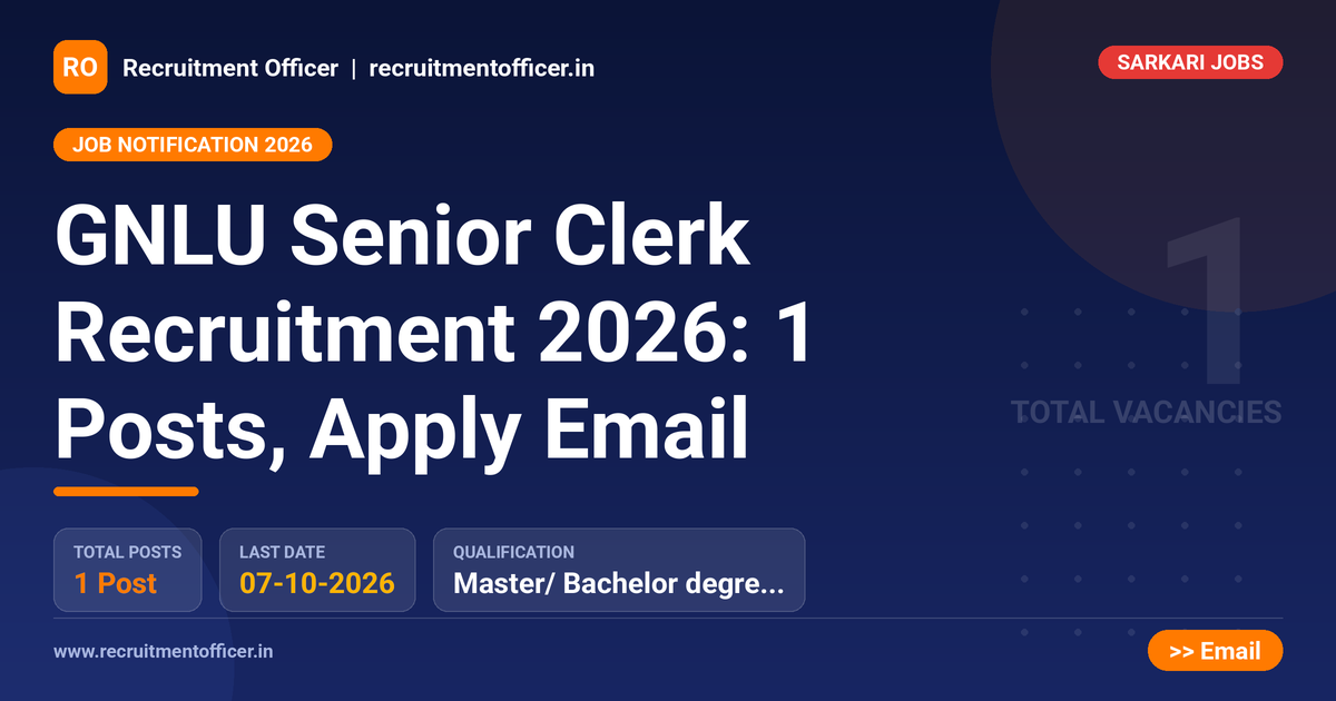 GNLU Senior Clerk Recruitment 2026: 1 Posts, Apply Email 1 GNLU Senior Clerk Recruitment 2026: 1 Posts, Apply Email - NRAI nrai.in