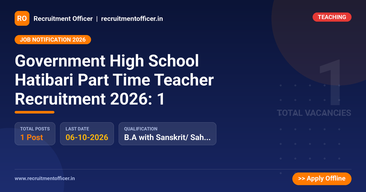 Government High School Hatibari Part Time Teacher Recruitment 2026: 1 1 Government High School Hatibari Part Time Teacher Recruitment 2026: 1 - NRAI nrai.in