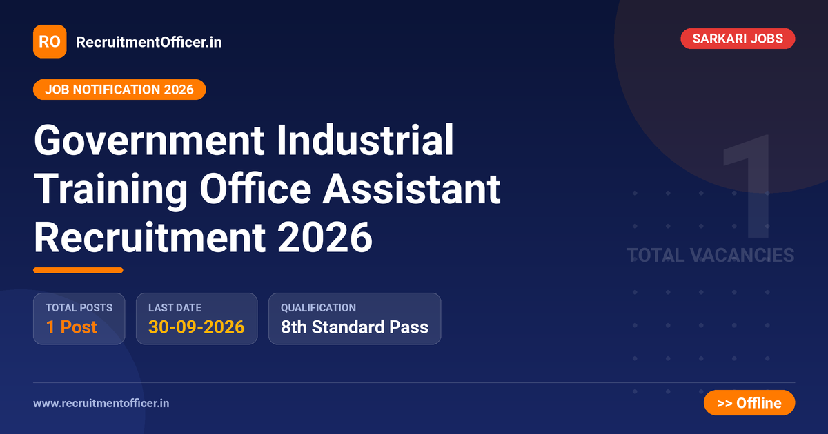Government Industrial Training Office Assistant Recruitment 2026 - RecruitmentOfficer.in