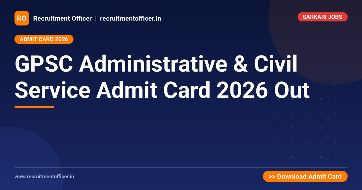 GPSC Administrative & Civil Service Admit Card 2026 Out - NRAI nrai.in