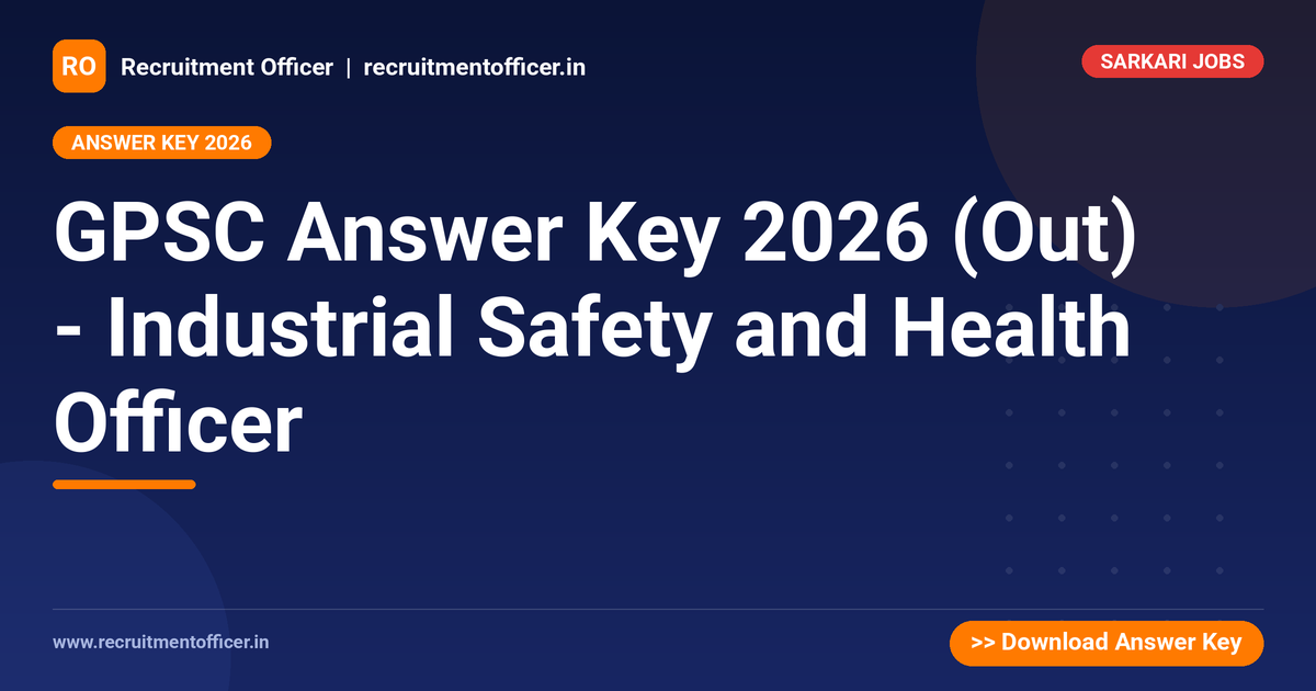 GPSC Answer Key 2026 (Out) - Industrial Safety and Health Officer 1 GPSC Answer Key 2026 (Out) - Industrial Safety and Health Officer - NRAI nrai.in