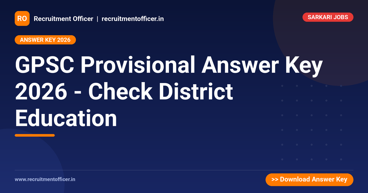 GPSC Provisional Answer Key 2026 - Check District Education - NRAI nrai.in