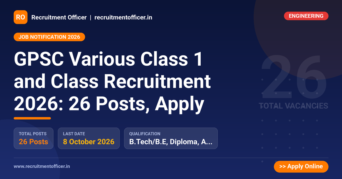 GPSC Various Class 1 and Class Recruitment 2026: 26 Posts, Apply 1 GPSC Various Class 1 and Class Recruitment 2026: 26 Posts, Apply - NRAI nrai.in