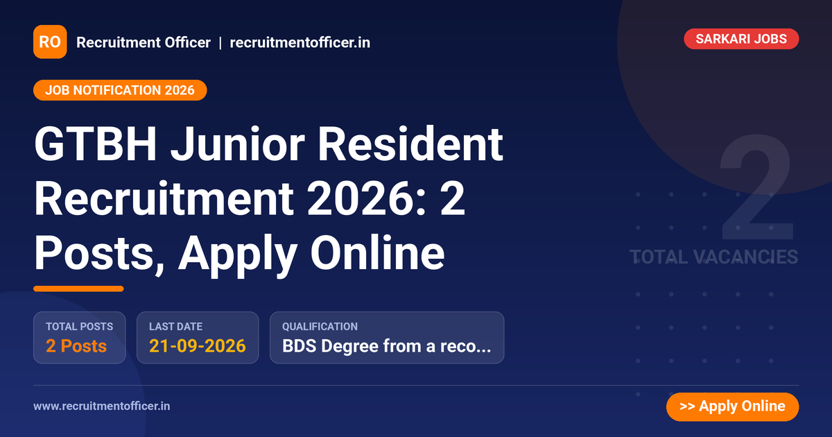 GTBH Junior Resident Recruitment 2026: 2 Posts, Apply Online 1 GTBH Junior Resident Recruitment 2026: 2 Posts, Apply Online - NRAI nrai.in