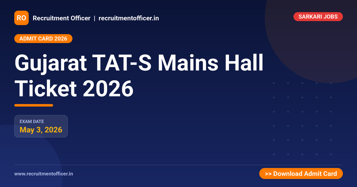 Gujarat TAT-S Mains Hall Ticket 2026 1 Gujarat TAT-S Mains Hall Ticket 2026 - NRAI nrai.in