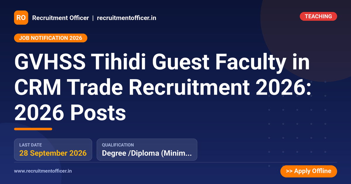 GVHSS Tihidi Guest Faculty in CRM Trade Recruitment 2026: 2026 Posts - NRAI nrai.in