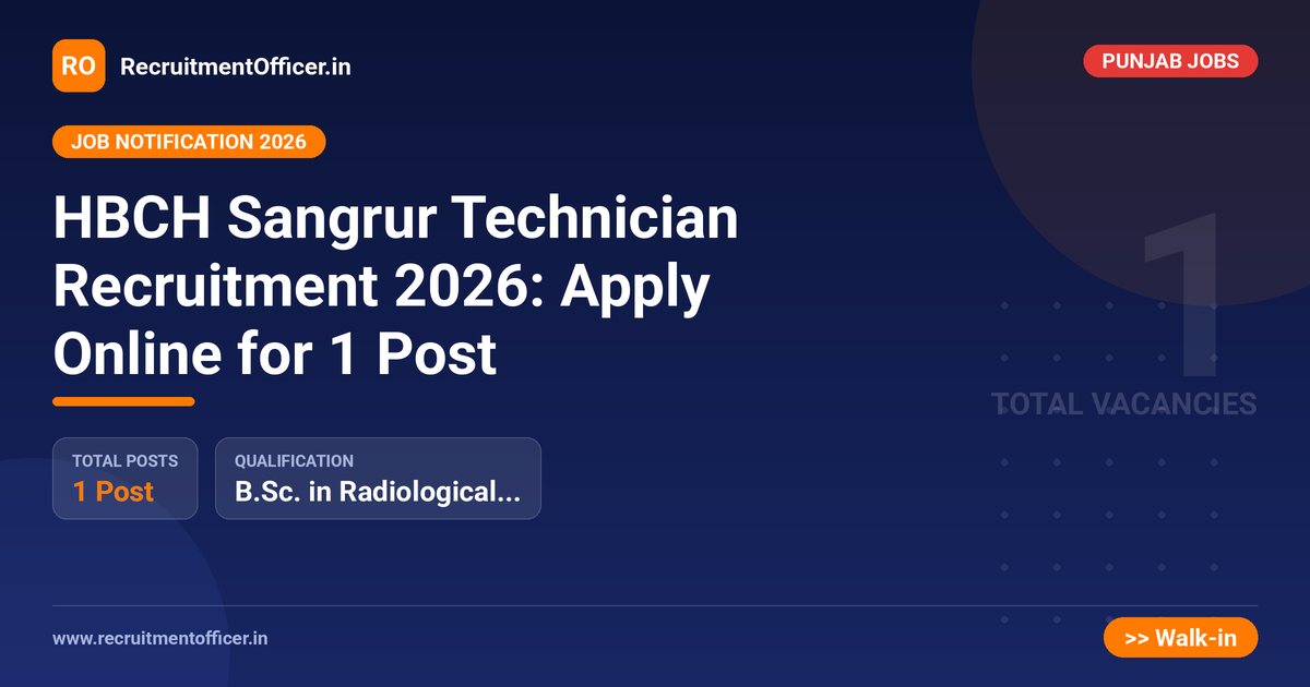 HBCH Sangrur Technician Recruitment 2026: Apply Online for 1 Post - RecruitmentOfficer.in