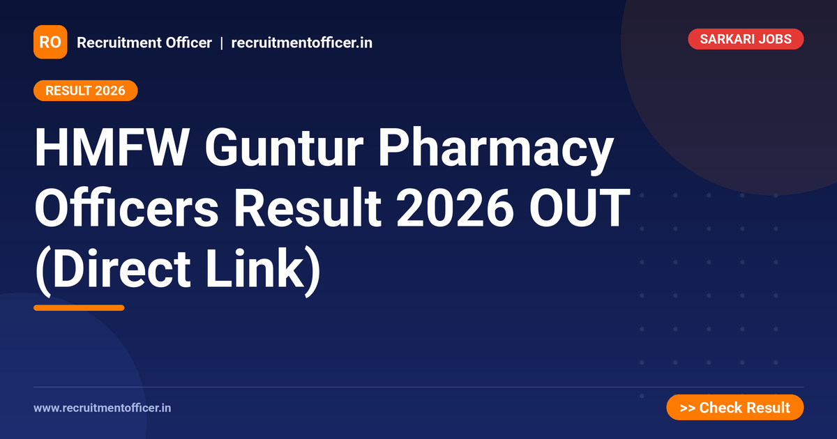 HMFW Guntur Pharmacy Officers Result 2026 OUT (Direct Link) 1 HMFW Guntur Pharmacy Officers Result 2026 OUT (Direct Link) - NRAI nrai.in