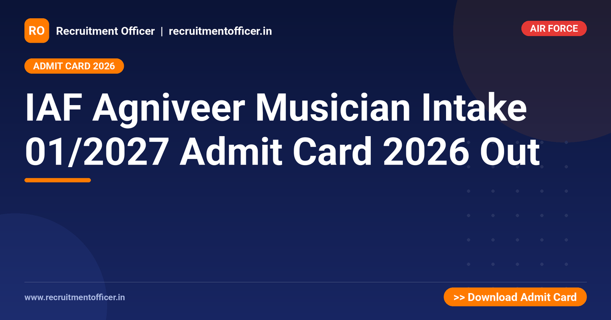 IAF Agniveer Musician Intake 01/2027 Admit Card 2026 Out 1 IAF Agniveer Musician Intake 01/2027 Admit Card 2026 Out - NRAI nrai.in