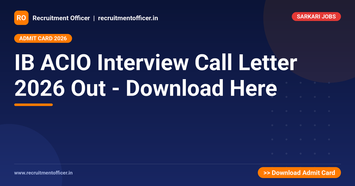 IB ACIO Interview Call Letter 2026 Out - Download Here 1 IB ACIO Interview Call Letter 2026 Out - Download Here - NRAI nrai.in
