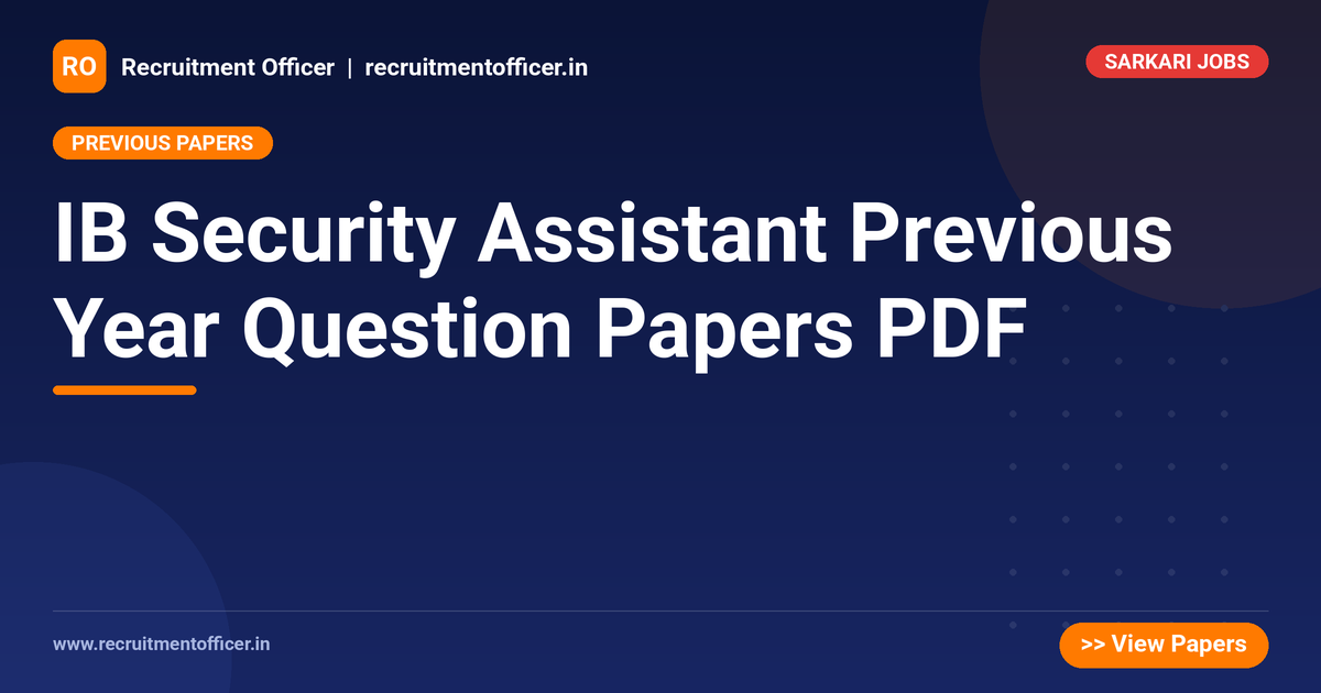 IB Security Assistant Previous Year Question Papers PDF - NRAI nrai.in