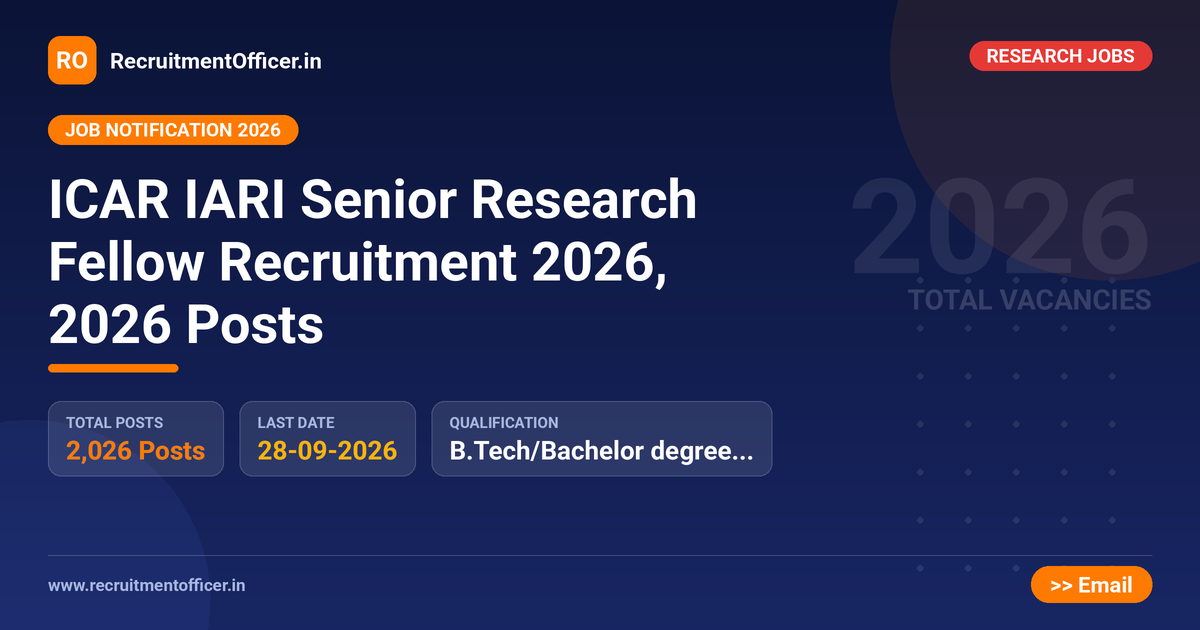 ICAR IARI Senior Research Fellow Recruitment 2026, 2026 Posts 1 ICAR IARI Senior Research Fellow Recruitment 2026, 2026 Posts - RecruitmentOfficer.in