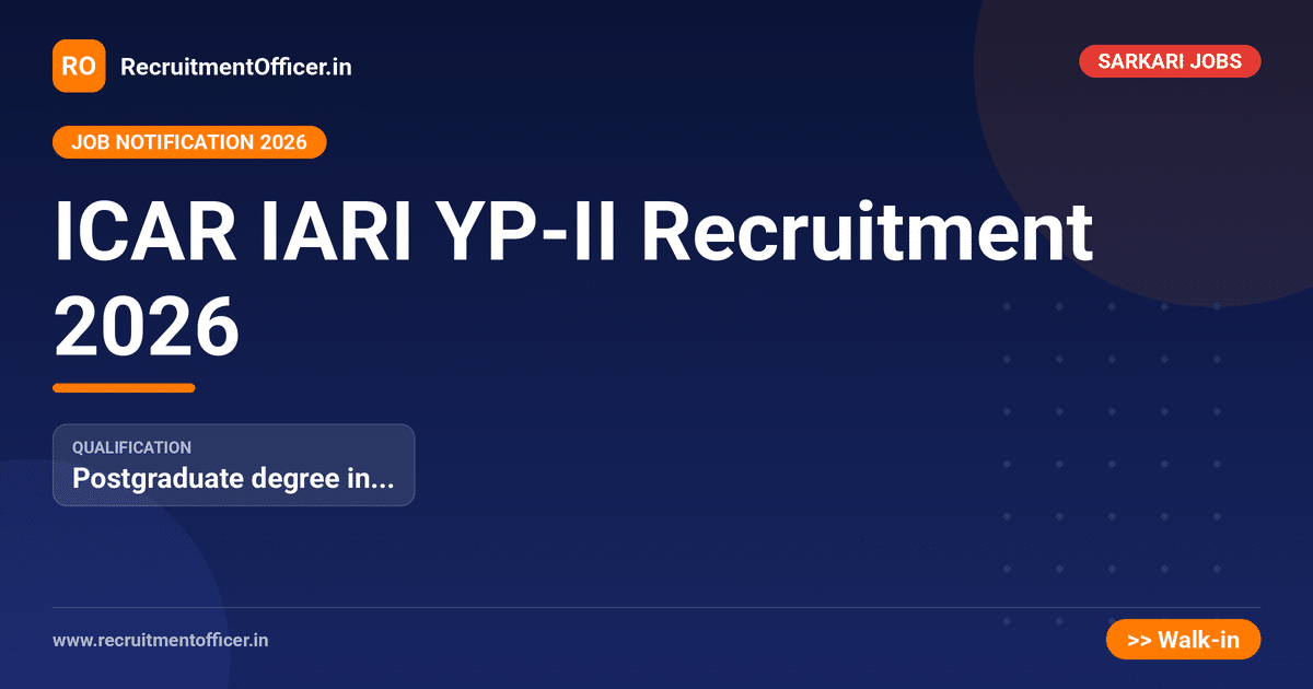 ICAR IARI YP-II Recruitment 2026 - RecruitmentOfficer.in
