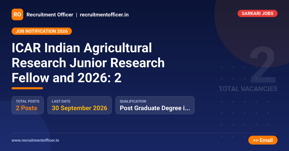 ICAR Indian Agricultural Research Junior Research Fellow and 2026: 2 1 ICAR Indian Agricultural Research Junior Research Fellow and 2026: 2 - NRAI nrai.in