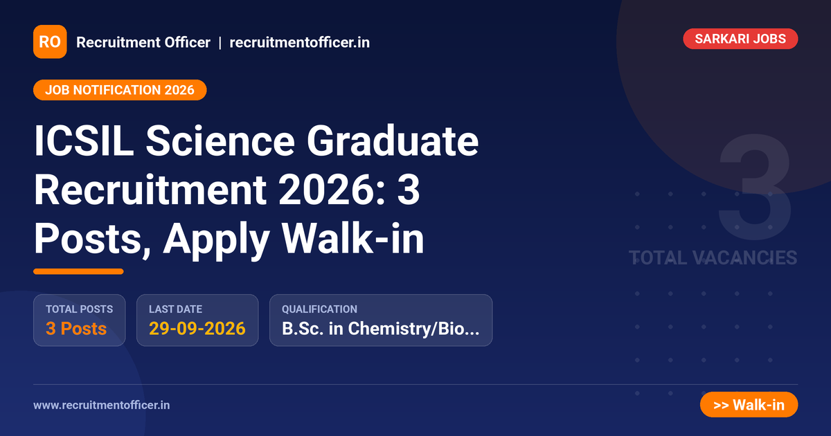 ICSIL Science Graduate Recruitment 2026: 3 Posts, Apply Walk-in - NRAI nrai.in