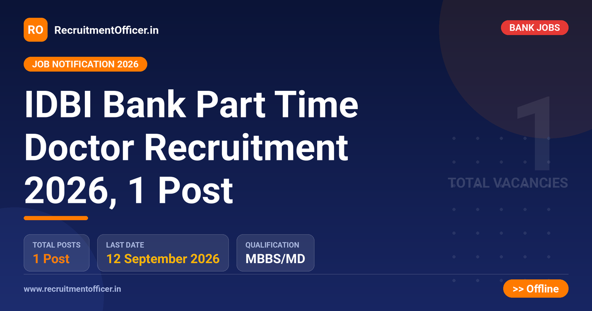 IDBI Bank Part Time Doctor Recruitment 2026, 1 Post 1 IDBI Bank Part Time Doctor Recruitment 2026, 1 Post - RecruitmentOfficer.in