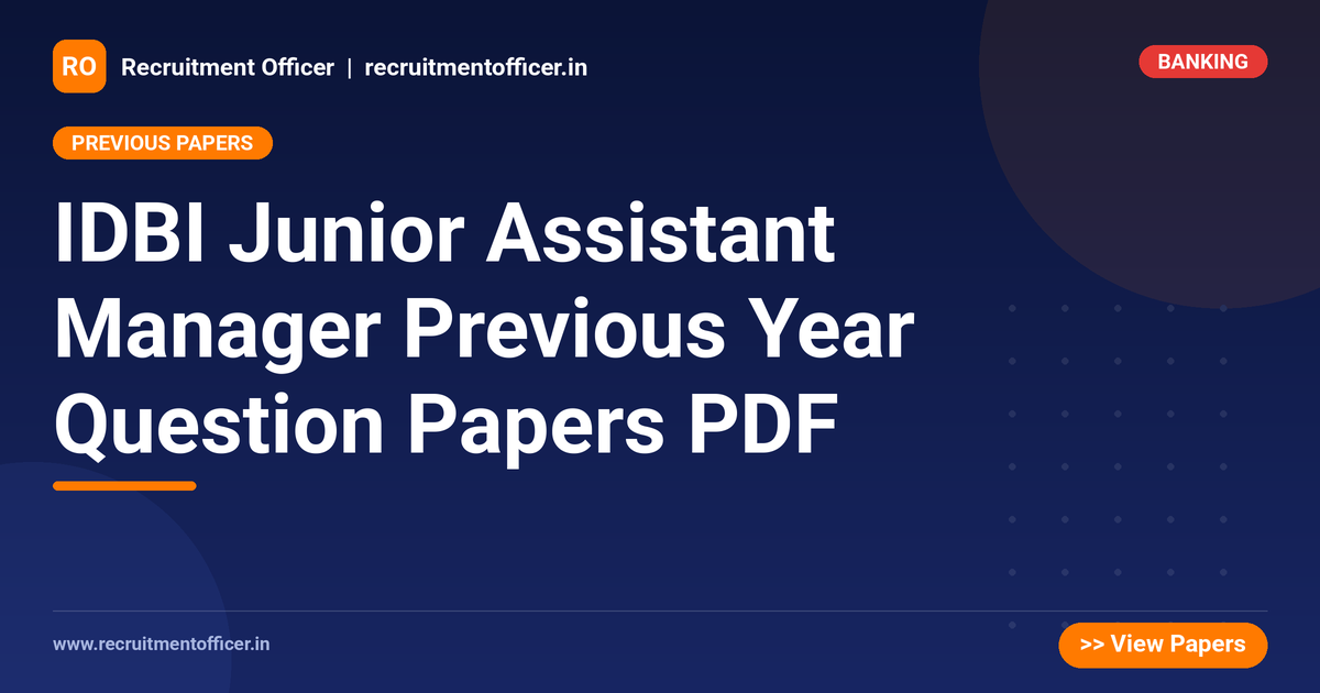 IDBI Junior Assistant Manager Previous Year Question Papers PDF - NRAI nrai.in