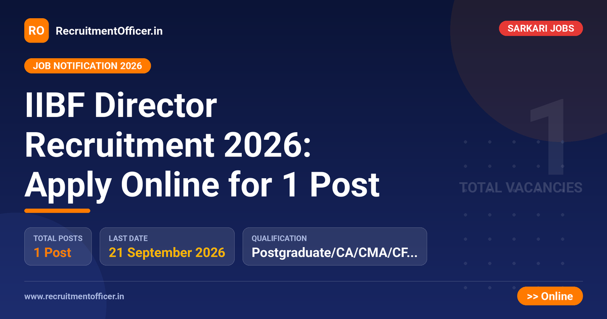 IIBF Director Recruitment 2026: Apply Online for 1 Post 1 IIBF Director Recruitment 2026: Apply Online for 1 Post - RecruitmentOfficer.in