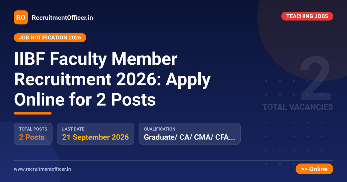 IIBF Faculty Member Recruitment 2026: Apply Online for 2 Posts - RecruitmentOfficer.in