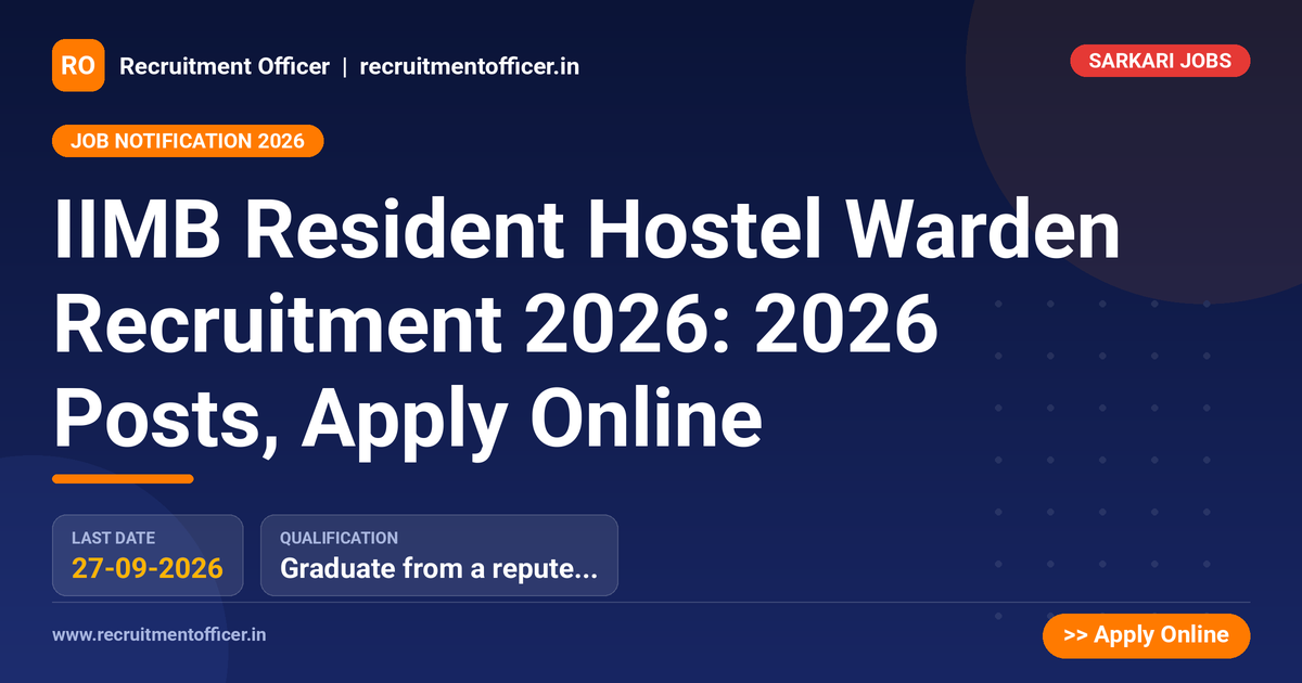 IIMB Resident Hostel Warden Recruitment 2026: 2026 Posts, Apply Online - NRAI nrai.in
