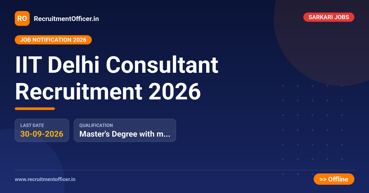 IIT Delhi Consultant Recruitment 2026 1 IIT Delhi Consultant Recruitment 2026 - RecruitmentOfficer.in