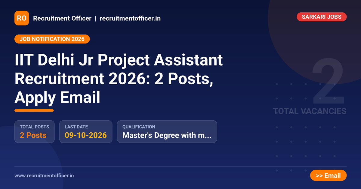 IIT Delhi Jr Project Assistant Recruitment 2026: 2 Posts, Apply Email - NRAI nrai.in